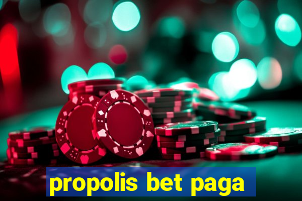 propolis bet paga